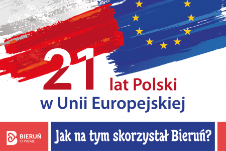 21 lat Polski w Unii Europejskiej. Jak na tym skorzystał Bieruń?